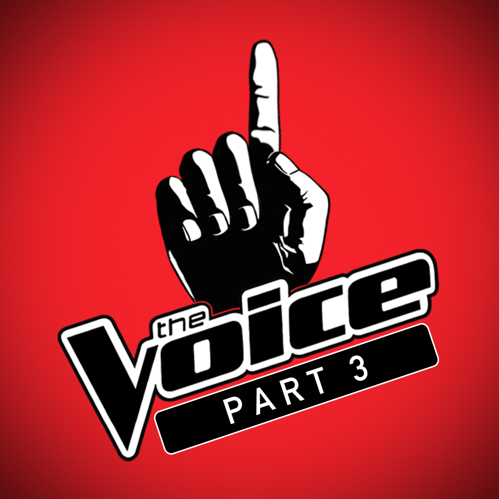 The Voice: Part 3