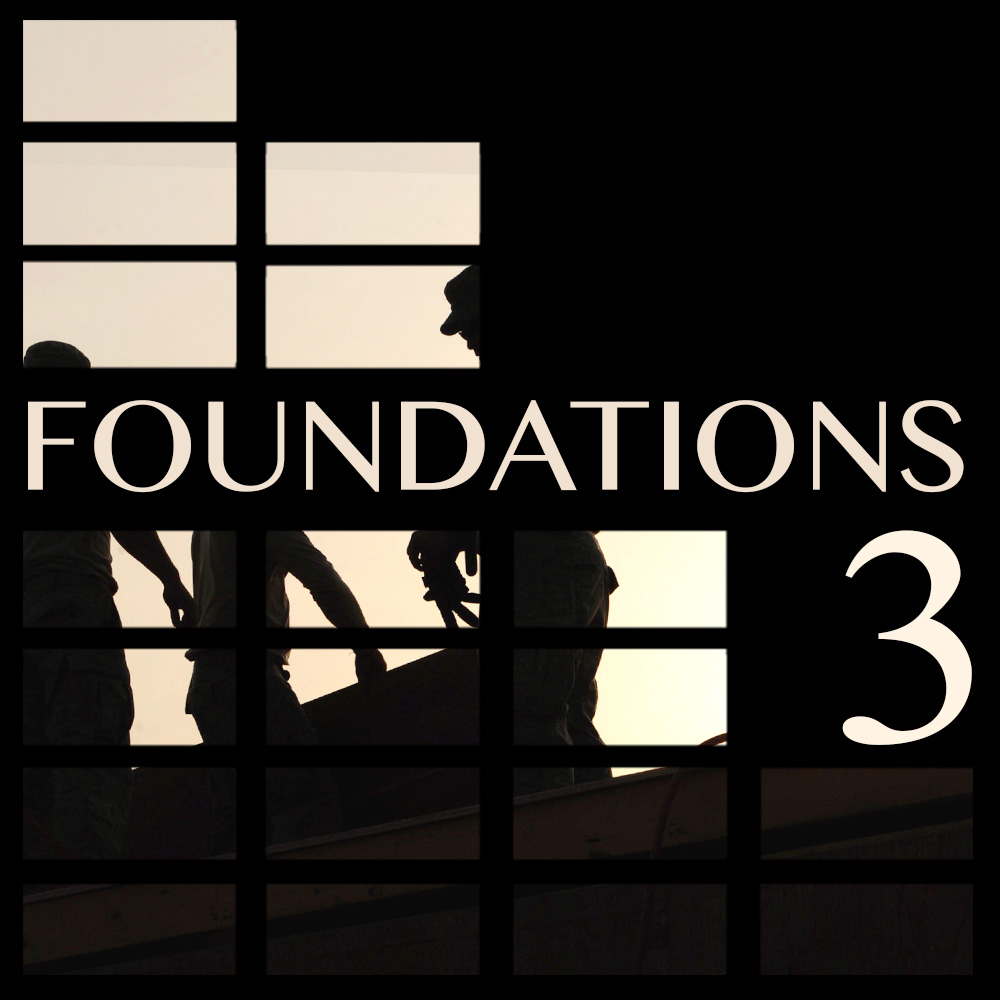 Foundations: Part 3