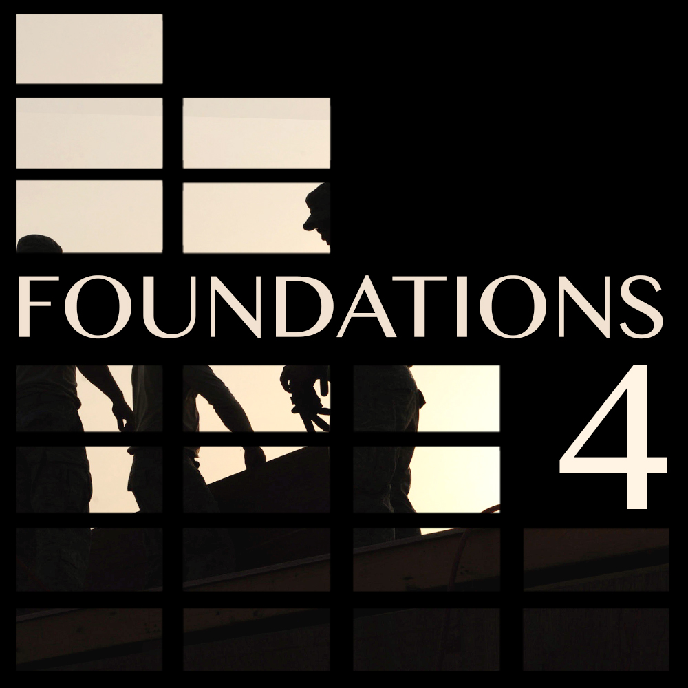 Foundations: Part 4