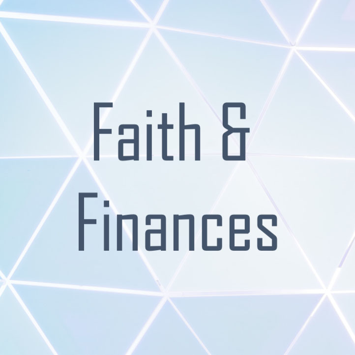 Faith &amp; Finances: Part 3