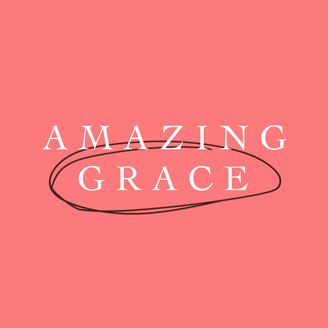 Amazing Grace: Part 3