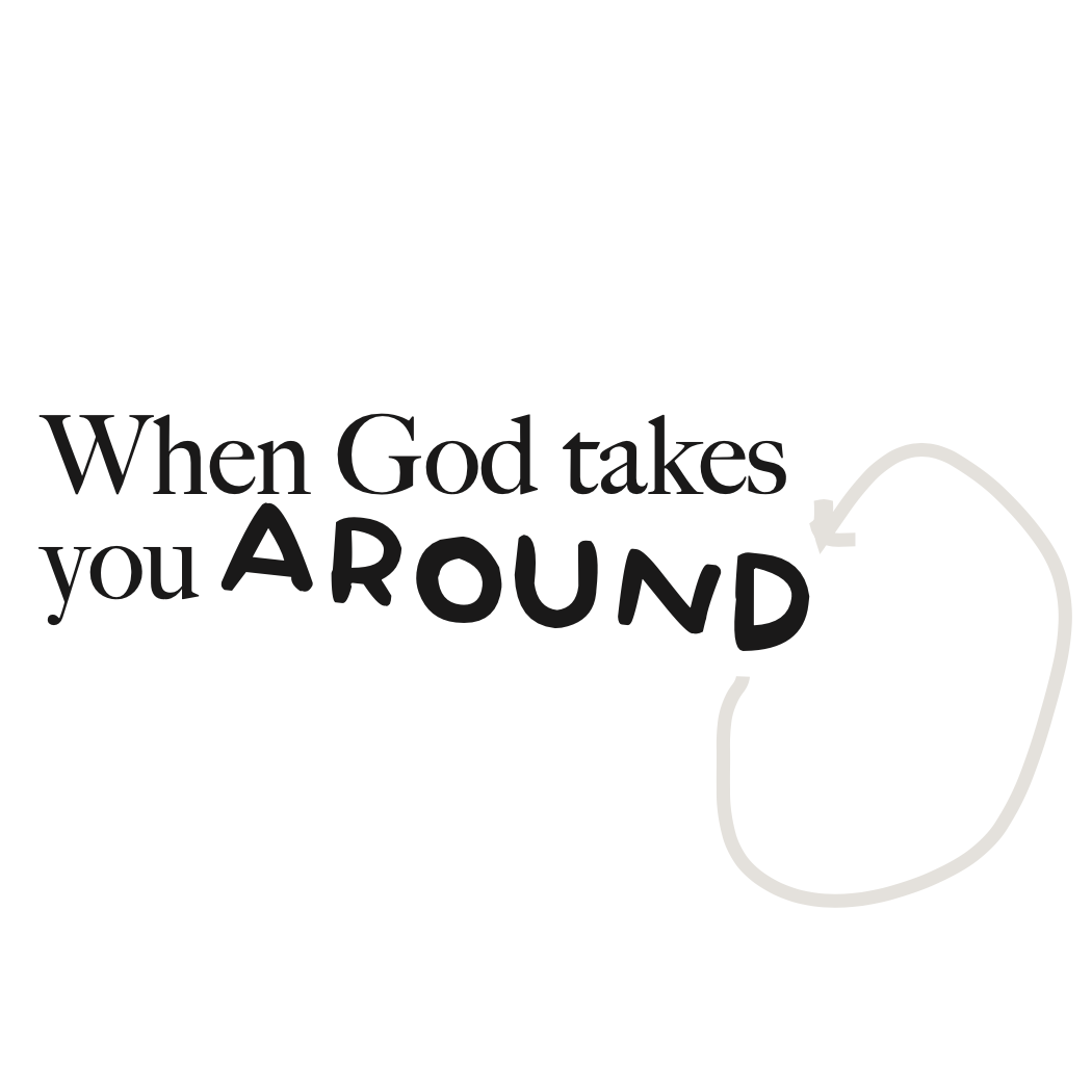 When God Takes You Around